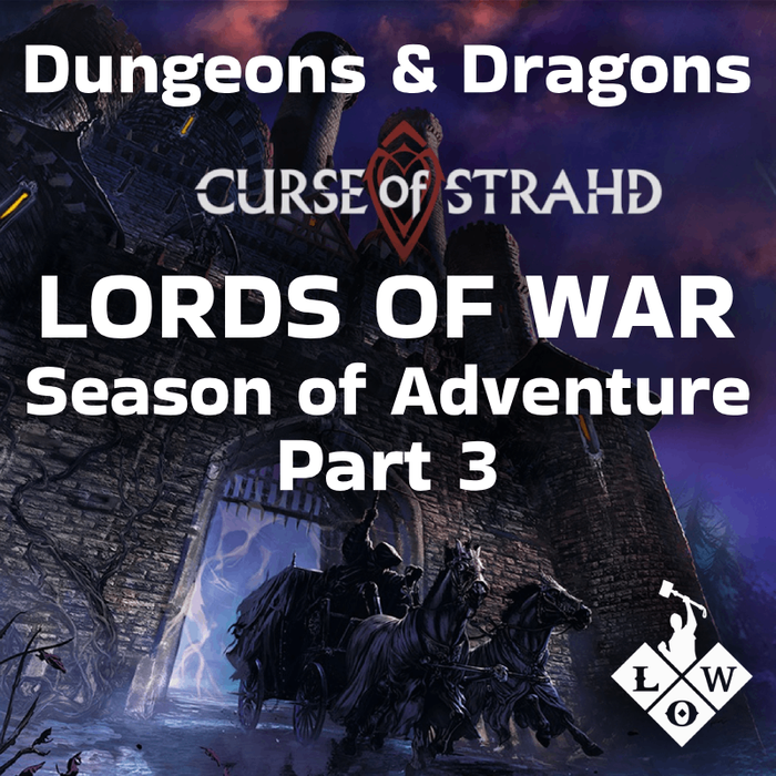 Dungeons and Dragons: Curse of Strahd Store Campaign (Season 3)