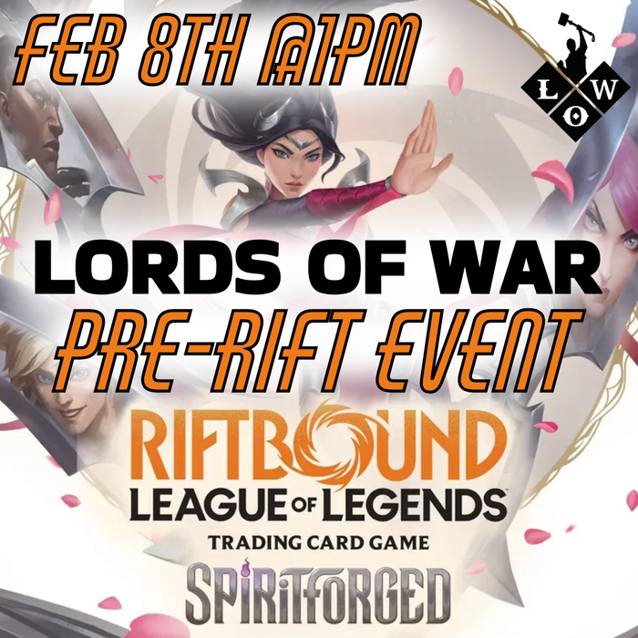 Riftbound Spiritforged Pre-Rift Event - FEBRUARY 8TH @1PM