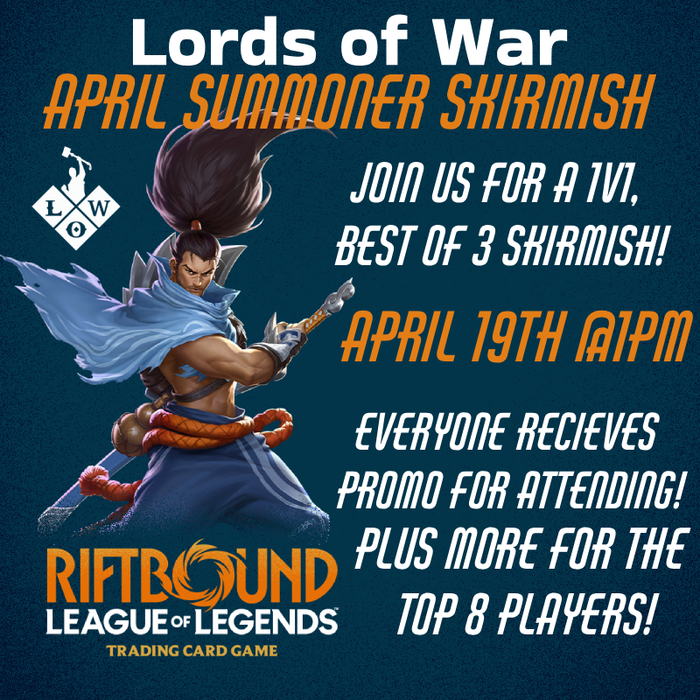 Riftbound April Summoner Skirmish - APRIL 19TH @1PM