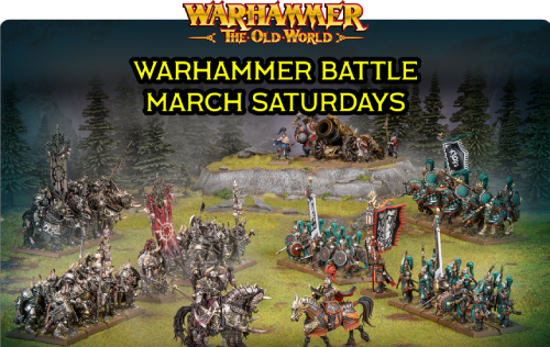 Warhammer The Old World: Battle March Saturdays
