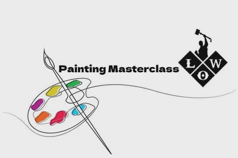 Painting Masterclass - Learning the Basics - Saturday November 14 1-5pm