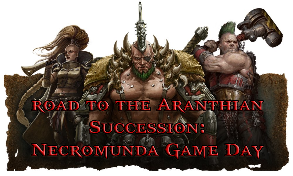 Necromunda Game Day: Road to the Aranthian Succession