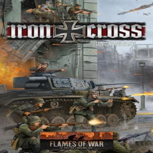 Flames Of War: Iron Cross German Forces On The Eastern Front 1942-43