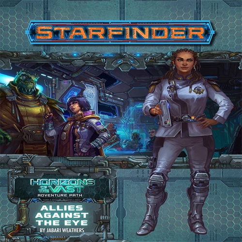 Starfinder - Horizons Of The Vast: Allies Against The Eye