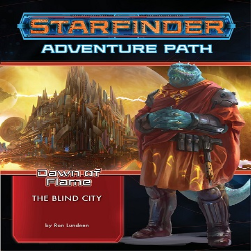Starfinder - Dawn Of Flame: The Blind City