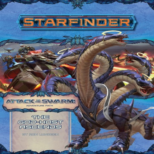 Starfinder - Attack Of The Swarm: The God-Host Ascends