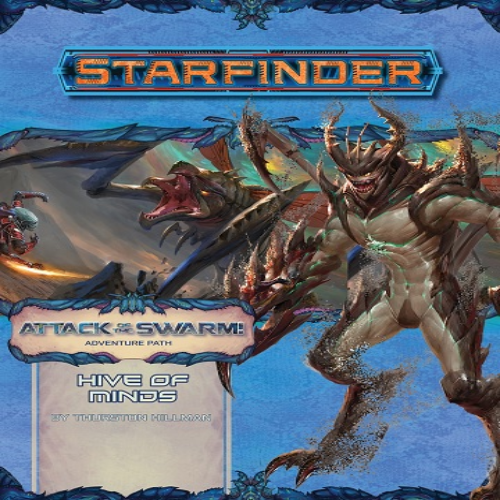 Starfinder - Attack Of The Swarm: Hive Of Minds