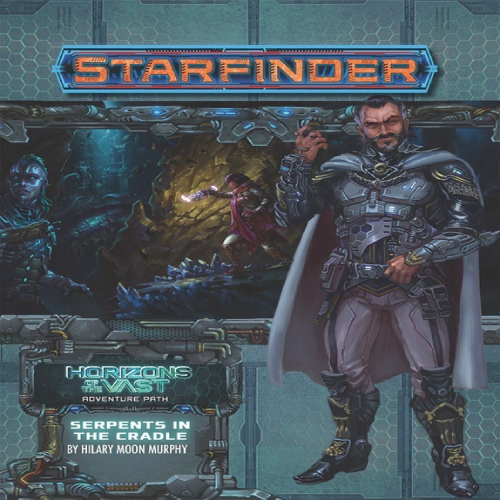 Starfinder - Horizons Of The Vast: Serpents In The Cradle