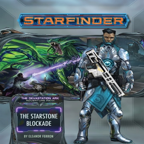 Starfinder - The Devastation Ark: The Starstone Blockade