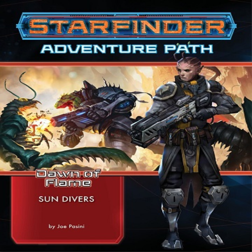 Starfinder - Dawn Of Flame: Sun Divers